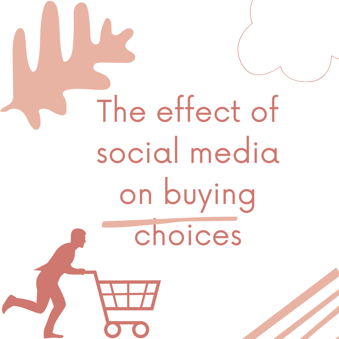 The effect of social media on buying choices